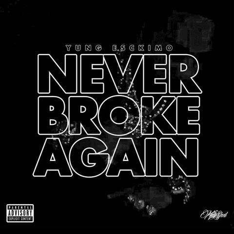 Never Broke Again