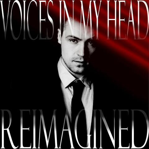 Voices In My Head Reimagined