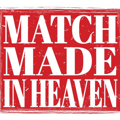 Match Made In Heaven