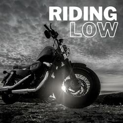 Riding Low