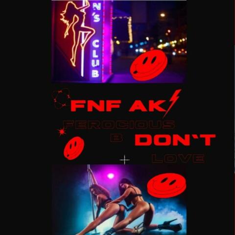 Dont Love (feat. Ferocious B)