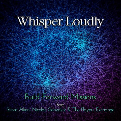 Whisper Loudly