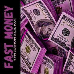 Fast Money (feat. Lil Kut)