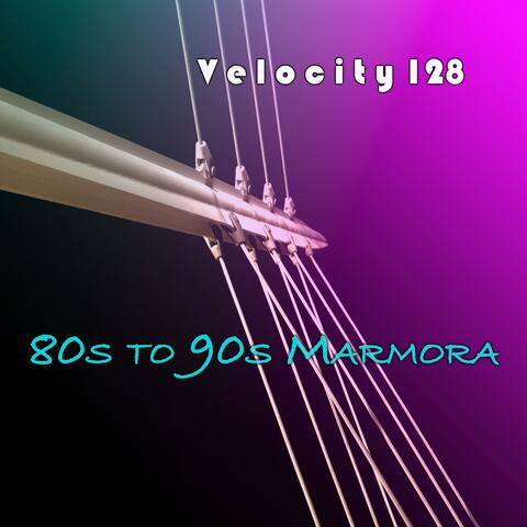 80s to 90s Marmora