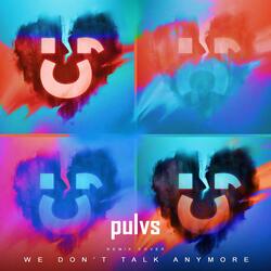 We Don't Talk Anymore Cover