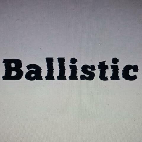 Balistic