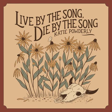 Live by the Song, Die by the Song