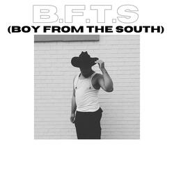 B.F.T.S (BOY FROM THE SOUTH)