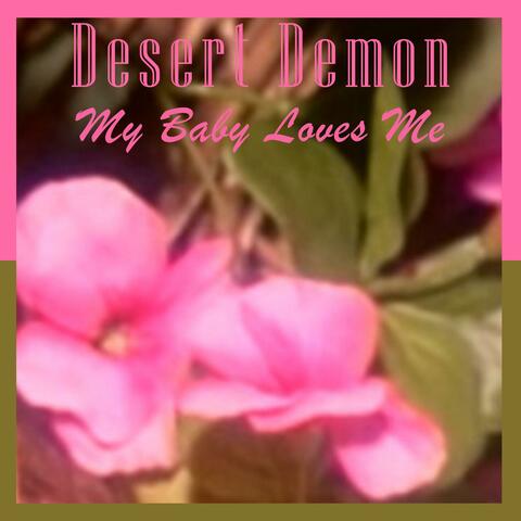 My Baby Loves Me