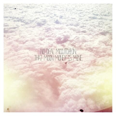 No Deal McCutcheon, That Moon Money Is Mine!