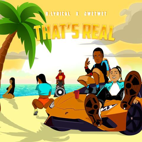 THATS REAL (feat. Jwetwet)