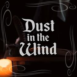 Dust In The Wind (feat. Hildegard von Blingin')