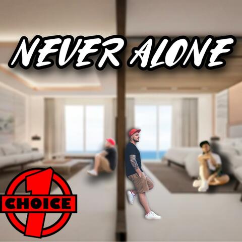 Never Alone