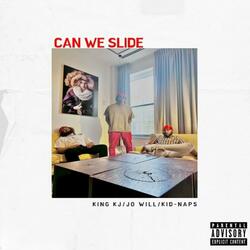 Can We Slide (feat. JO WILL & Kid-Naps)