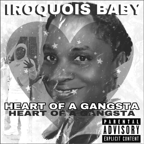 IROQUOIS BABY: Heart Of A Gangsta