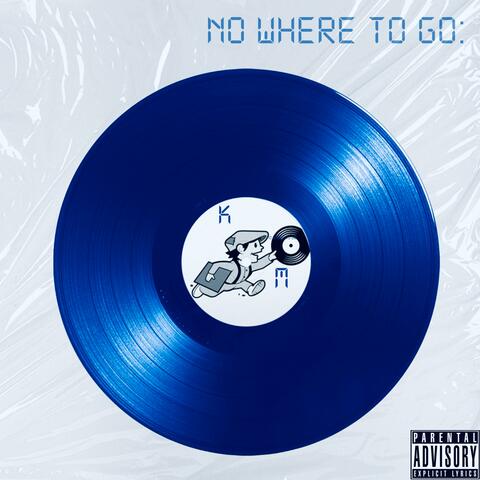 No Where To Go