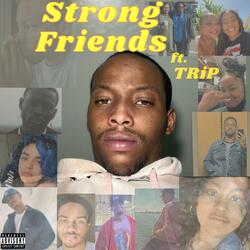 Strong Friends (feat. TriP Ali)