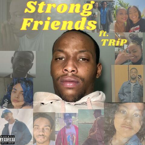 Strong Friends (feat. TriP Ali)