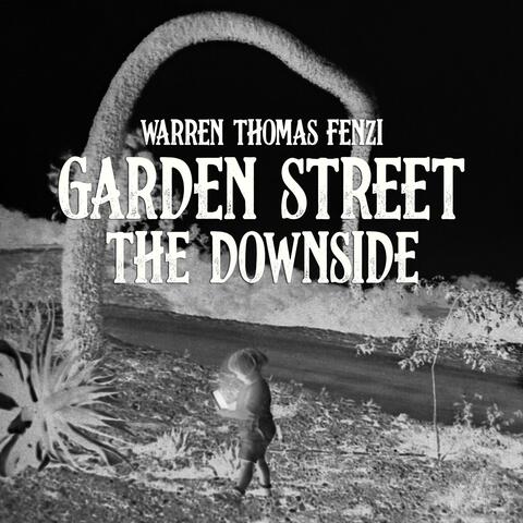 Garden Street: The Downside