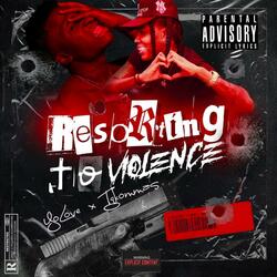 Resorting to Violence (feat. Tg Kommas)