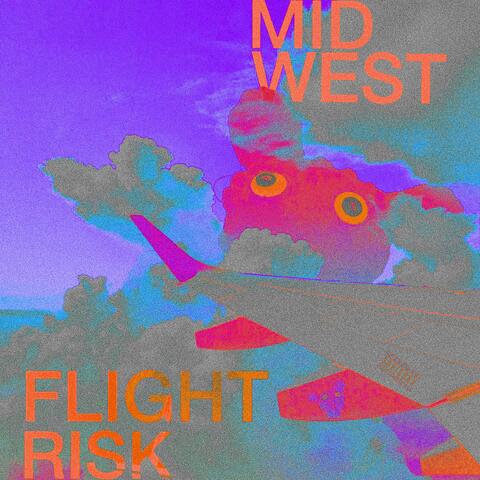 MID WEST FLIGHT RISK