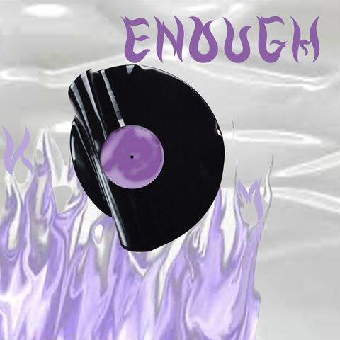 Enough