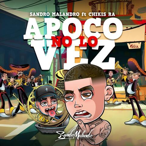 Apoco No Lo Vez (feat. Chikis Ra)