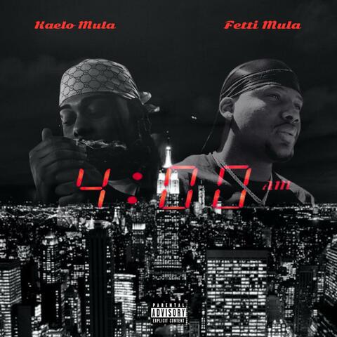 4am (feat. Fetti Mula)
