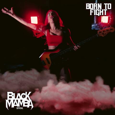 Born To Fight