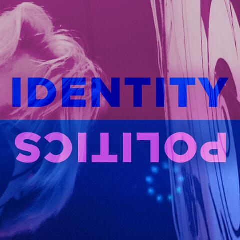 Identity Politics