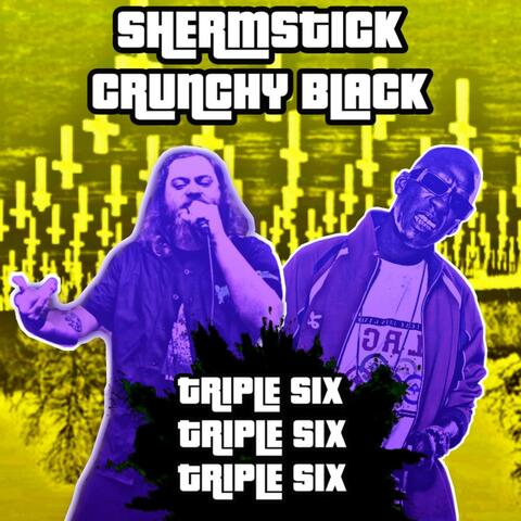 TRIPLE SIX (feat. Crunchy Black)