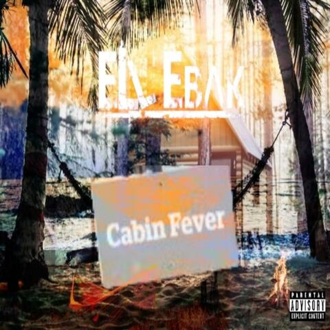 Cabin Fever (feat. Henny The Narcissist)