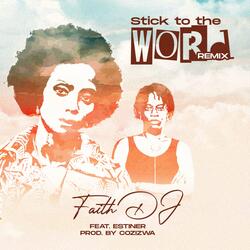 Stick to the Word (feat. Estiner)