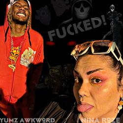 FUCKED! (feat. Yumz Awkword)