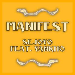 Manifest (feat. Yankho)