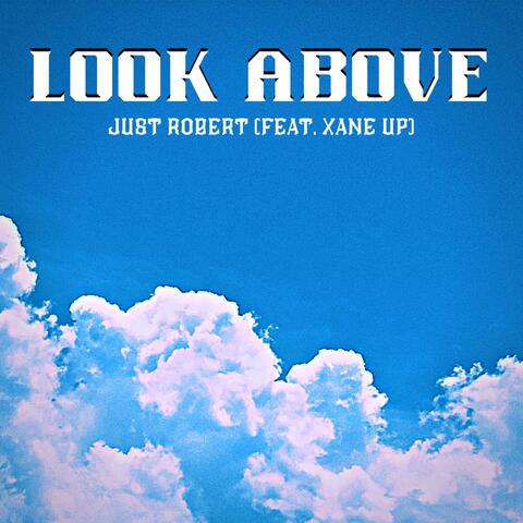 Look Above (feat. Xane Up)