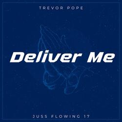 Juss Flowing 17 (Deliver Me)