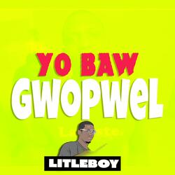 Yo baw gwopwel