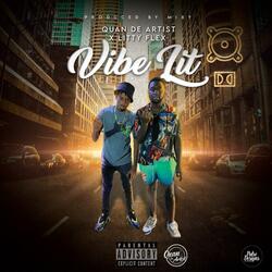Vibe Lit (feat. Litty Flex)