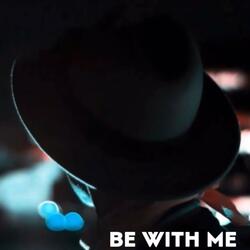 Be With Me (feat. Rudy love, Bob Love & Derrick Demond)