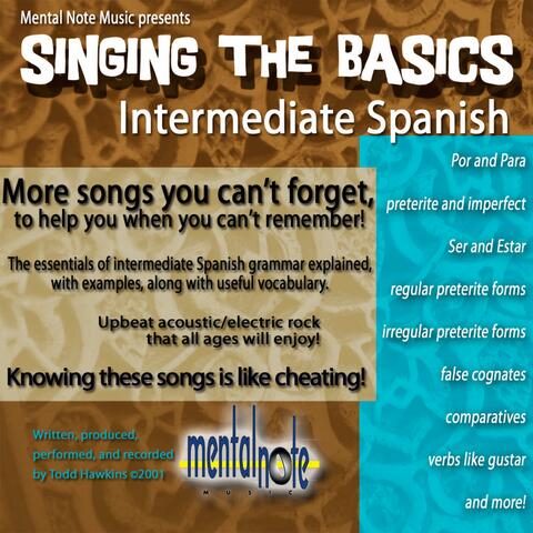 Singing the Basics Intermediate Spanish