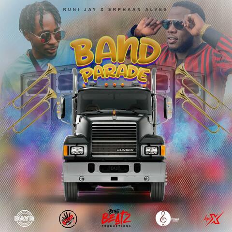 Band Parade (feat. Runi Jay & Erphaan alves)