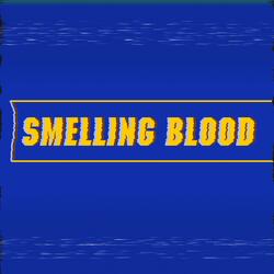 Smelling Blood
