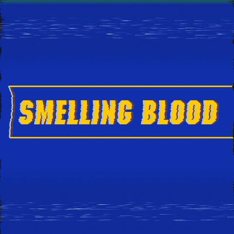 Smelling Blood