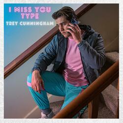 I Miss You Type