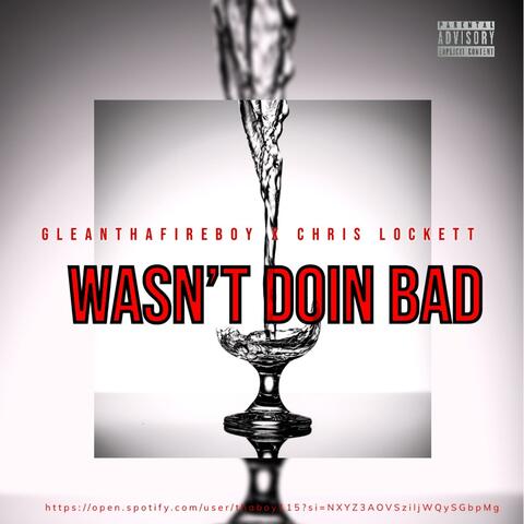 Wasn't Doin Bad (feat. Chris Lockett)