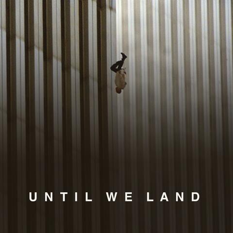 Until We Land