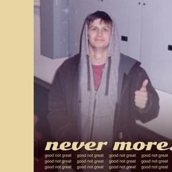 never more
