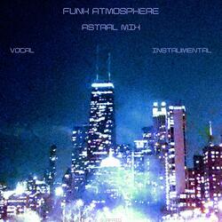 Funk Atmophere (Astral Mix)