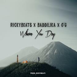 Where You Dey (feat. Baddilika & O'G)
